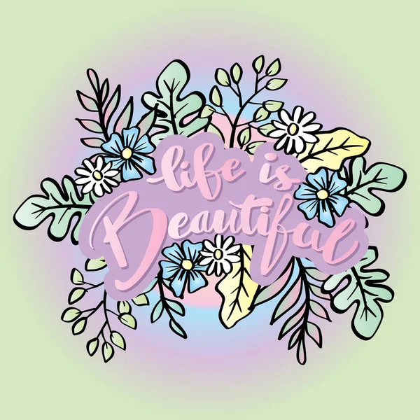 Life Beautiful Hand Lettering Floral Decoration Poster Quotes — Stock Vector