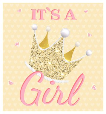 It's a girl. Invitation card with shining crown. Baby shower invitation. Vector illustration.