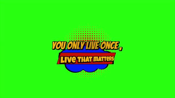 You Only Life Once Live Matters Text Comic Style Animation — Stock Video