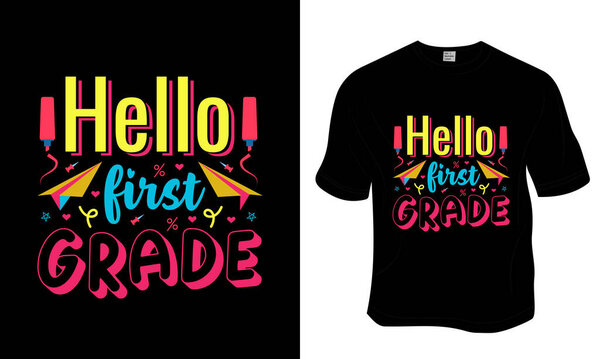 Hello first grade, Ready to print for apparel, poster, and illustration. Modern, simple, lettering t-shirt vector.