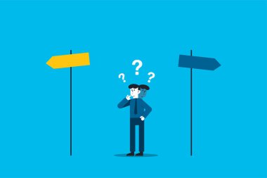 Business concept, Businessman confused about two direction. Different way