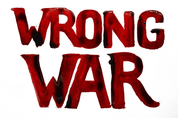 Palavras Guerra Errada Escritas Por Sangue Guerra Invasão Conceito Agressão — Fotografia de Stock