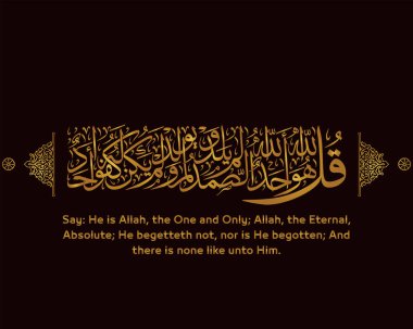 De ki: O Allah bir tektir, kahredici, kahredici (kahredici) dir. Doğurmamıştır, doğurulmamıştır.