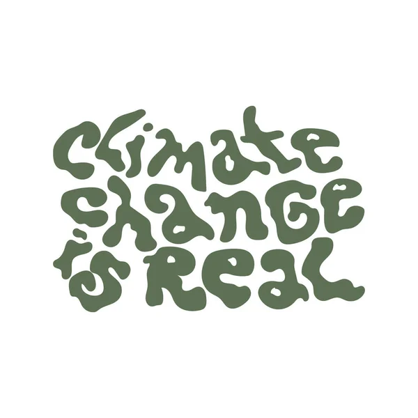 Climate Change Real Eco Activist Motivational Quote Vector Lettering — Stockvector
