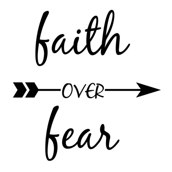 Faith Quote Lettering Typography Faith Fear Christian Faith Quote Flat — Stock Vector