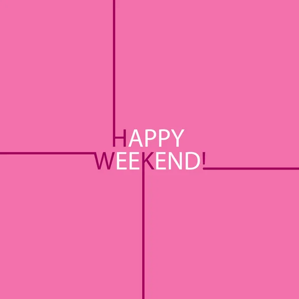 Happy Weekend Greeting Inscription Postcard Cover Banner Poster Thematic Design — Stock vektor