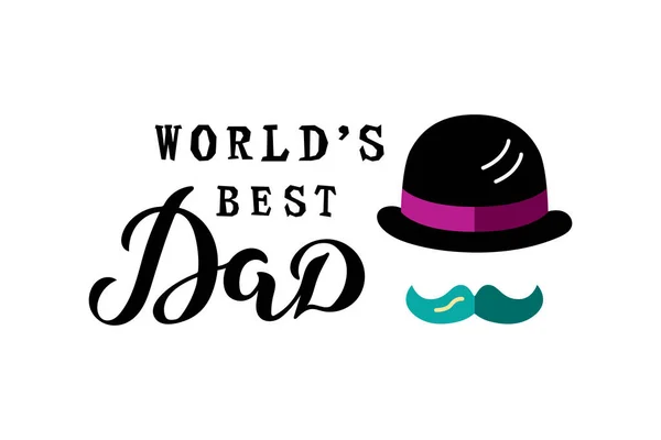 Handwritten Lettering World Best Dad Hat Mustache Vector Illustration — Stock Vector