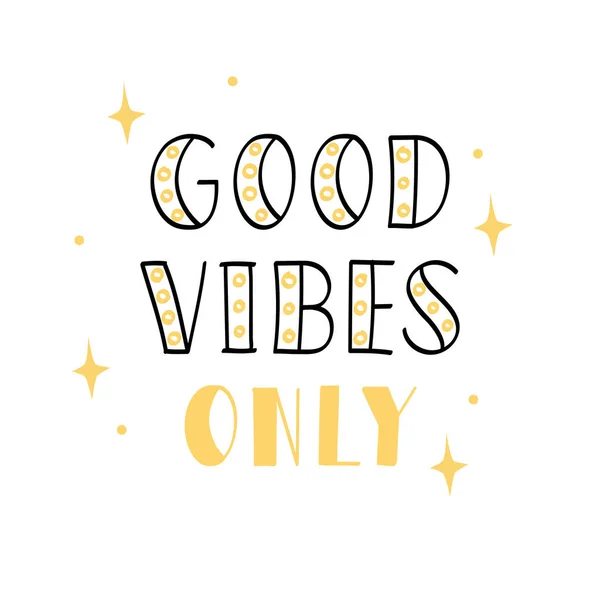 Good Vibes Only Hand Drawn — Stock Vector