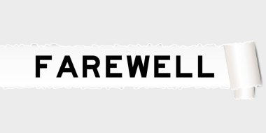 Yırtılmış gri kağıt arkaplanı, yırtık bölümün altında elveda yazıyor.