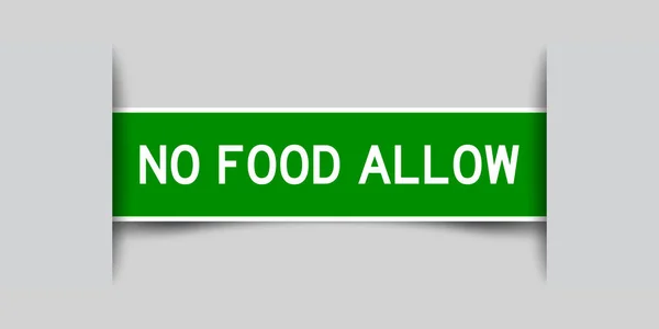 Etiqueta Cor Verde Inserida Adesivo Com Palavra Sem Alimentos Permitem —  Vetores de Stock