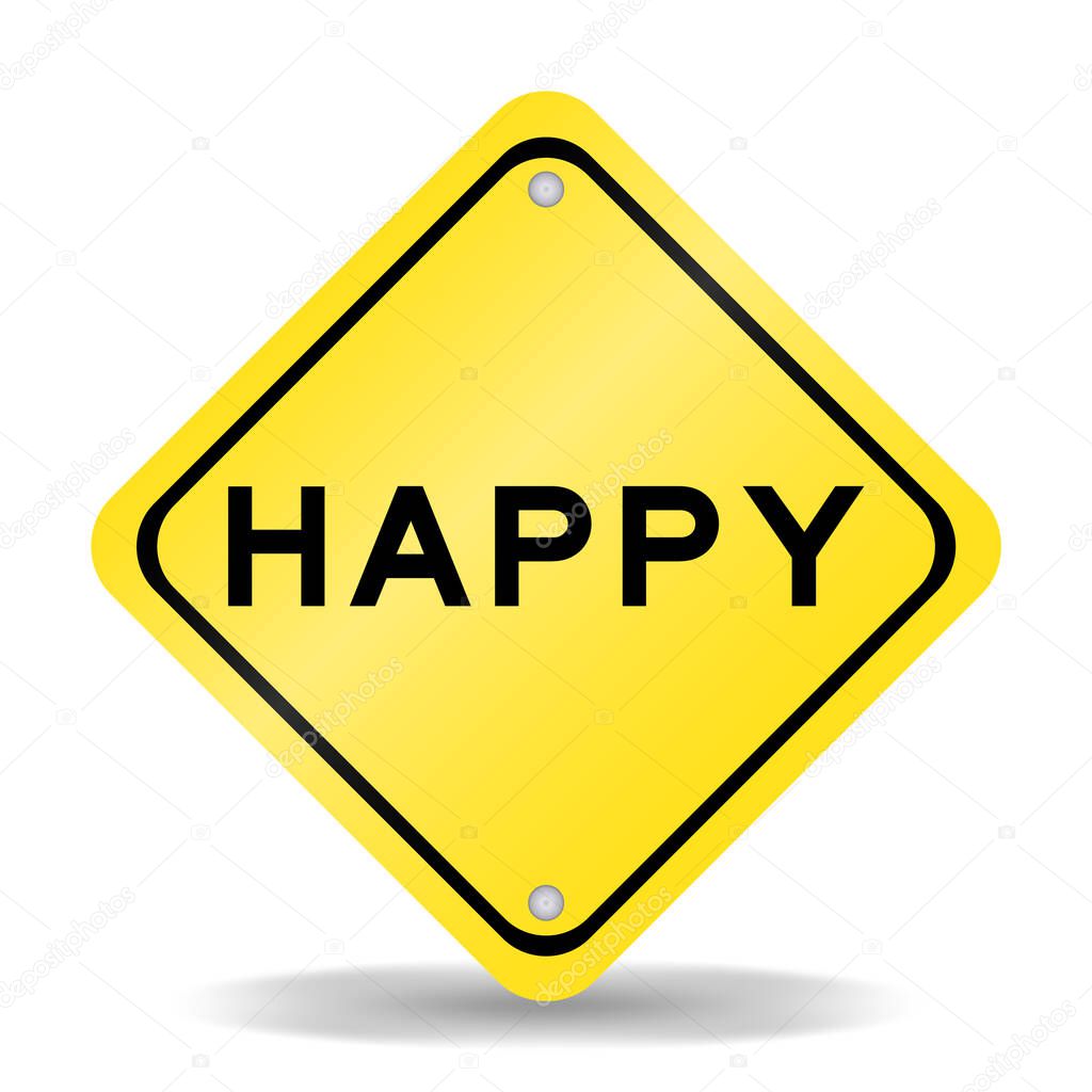 Yellow color transportation sign with word happy on white background