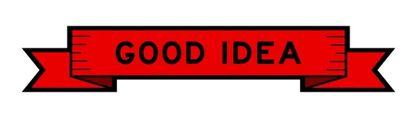 Banner Fita Cor Vermelha Vintage Com Palavra Boa Ideia Fundo — Vetor de Stock