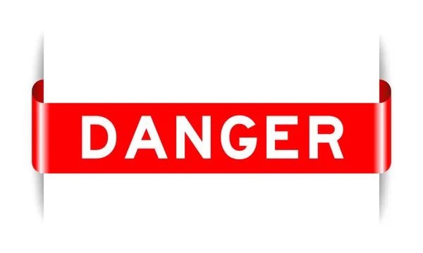 Червоний Колір Вставлений Банер Етикетки Словом Небезпека Білому Тлі — стоковий вектор