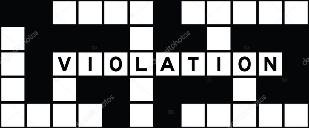 Alphabet letter in word violation on crossword puzzle background