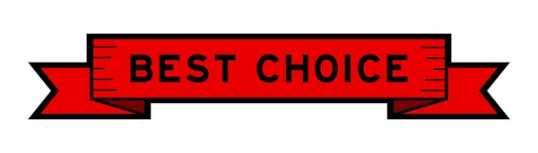 Винтажный Красный Цвет Ленты Баннер Словом Лучший Выбор Белом Фоне — стоковый вектор