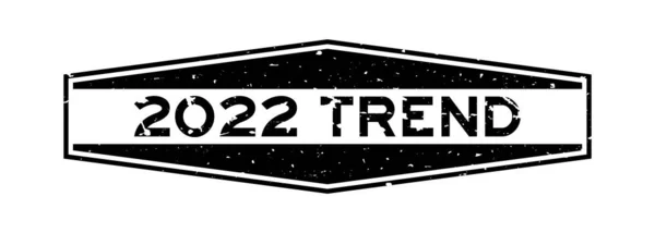 Grunge Black 2022 Trend Word Hexagon Rubber Seal Stamp White —  Vetores de Stock