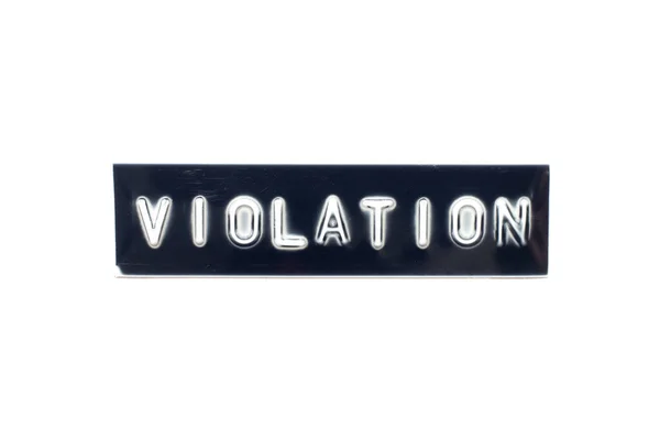 Embossed Letter Word Violation Black Banner White Background — Stock Fotó