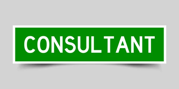 Square Label Sticker Word Consultant Green Color Gray Background — Vettoriale Stock