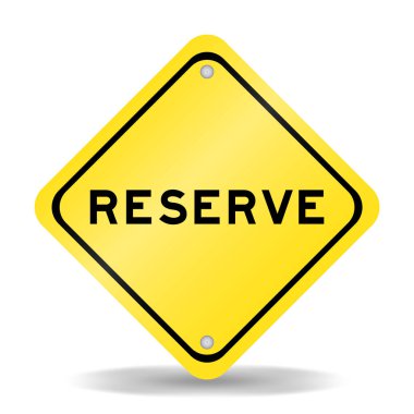 Yellow color transportation sign with word reserve on white background