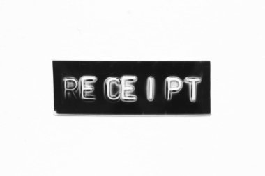 Beyaz kağıt arka planda kelime makbuzu ile harf kabartması yapılmış siyah renkli pankart