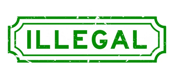 Grunge Verde Illegale Parola Quadrata Sigillo Gomma Timbro Sfondo Bianco — Vettoriale Stock