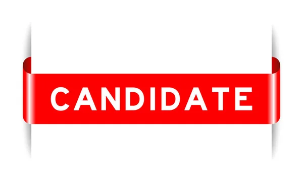 Rode Kleur Ingevoegd Label Banner Met Woord Kandidaat Witte Achtergrond — Stockvector