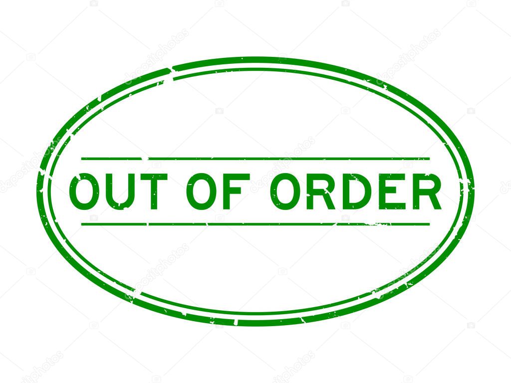 Grunge green out of order word oval rubber seal stamp on white background