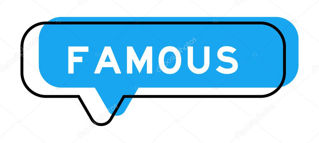 Speech banner and blue shade with word famous on white background