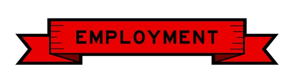 Διαφημιστικό Banner Λέξη Απασχόληση Κόκκινο Χρώμα Λευκό Φόντο — Διανυσματικό Αρχείο
