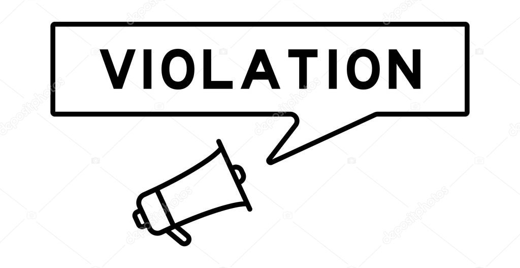 Megaphone icon with speech bubble in word violation on white background