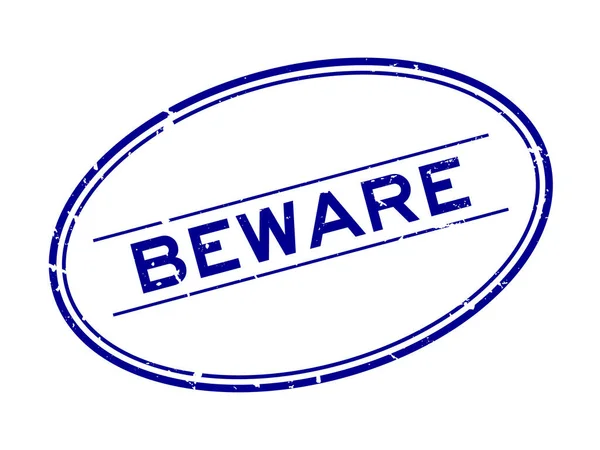 Grunge Azul Beware Palavra Oval Selo Borracha Fundo Branco — Vetor de Stock