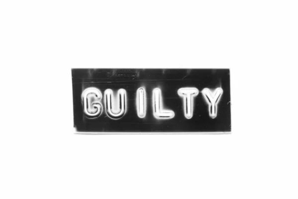 Black Color Banner Have Embossed Letter Word Guilty White Paper — Stock Photo, Image