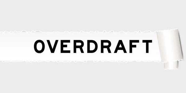 Ripped Gray Paper Background Have Word Overdraft Torn Part — ストックベクタ