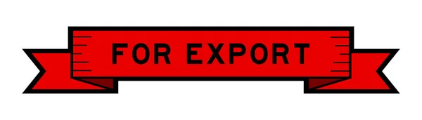 Ribbon Label Banner Word Export Red Color White Background — 스톡 벡터