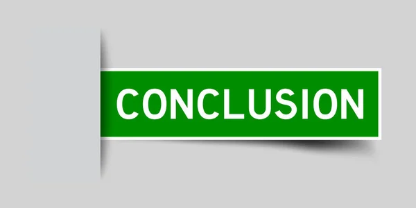 Inserted Green Color Label Sticker Word Conclusion Gray Background — Vetor de Stock