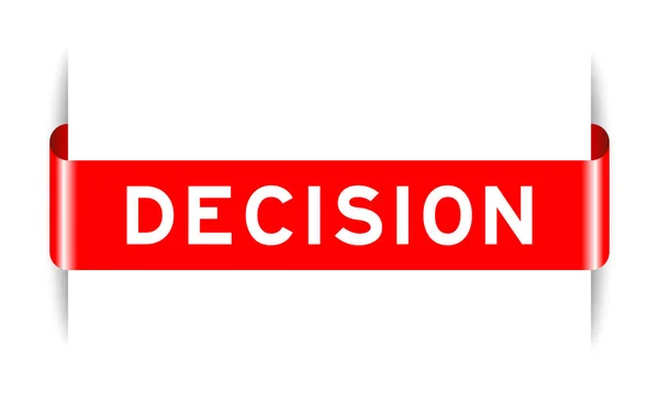 Colore Rosso Inserito Etichetta Banner Con Decisione Parola Sfondo Bianco — Vettoriale Stock