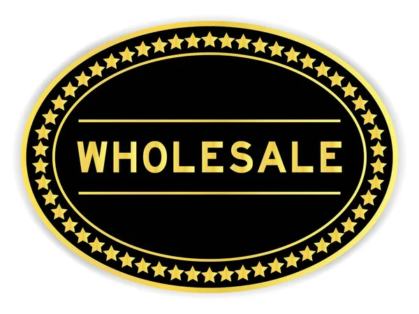 Zwart Goud Kleur Ovale Label Sticker Met Woord Groothandel Witte — Stockvector
