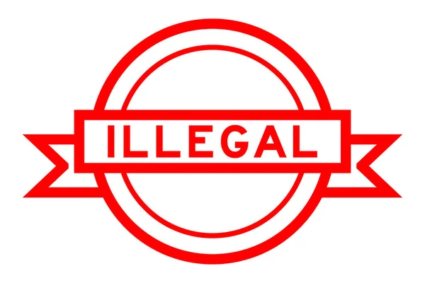 Vintage Rote Farbe Rundes Etikett Banner Mit Wort Illegal Auf — Stockvektor