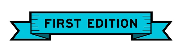 Lintlabel Banner Met Woord Eerste Editie Blauwe Kleur Witte Achtergrond — Stockvector