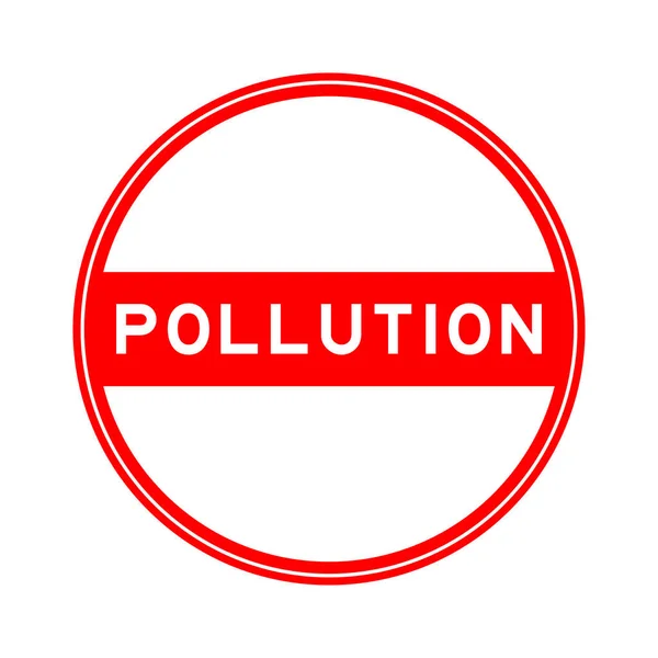 Adesivo Sigillo Rotondo Colore Rosso Inquinamento Parole Sfondo Bianco — Vettoriale Stock