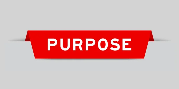 Red Color Inserted Label Word Purpose Gray Background — Stock vektor