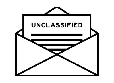 Envelope and letter sign with word unclassified as the headline