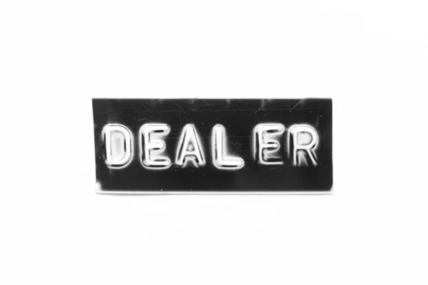 Black Color Banner Have Embossed Letter Word Dealer White Paper — Stock Photo, Image