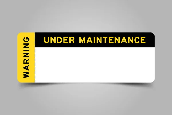 Yellow Black Color Ticket Word Warning Maintenance Have White Copy — Vetor de Stock