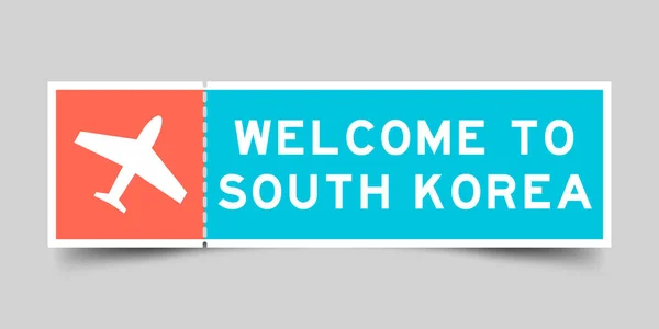 Orange Blue Color Ticket Plane Icon Word Welcome South Korea — 스톡 벡터