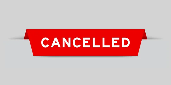 Red Color Inserted Label Word Cancelled Gray Background — Image vectorielle