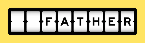 Black Color Word Father Slot Banner Yellow Color Background —  Vetores de Stock