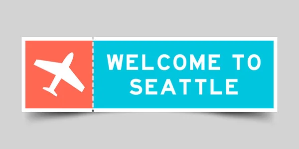 Orange Blue Color Ticket Plane Icon Word Welcome Seattle Gray — Vettoriale Stock