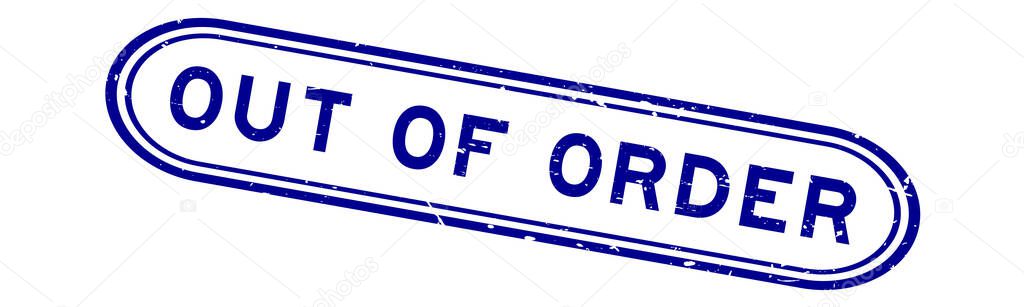 Grunge blue out of order word rubber seal stamp on white background