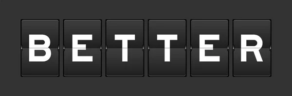 Black Color Analog Flip Board Word Better Gray Background — ストックベクタ